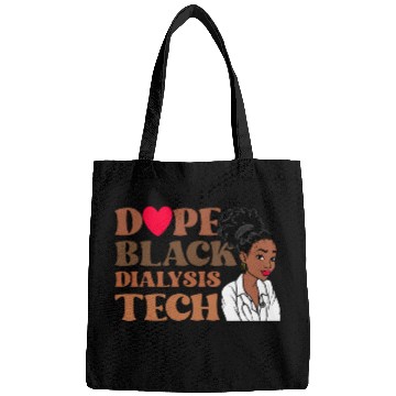 Discover Dope Black Dialysis Tech Black History nurses Technician Bags