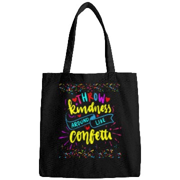 Discover Throw Kindness Around Like Confetti Inspirational Teacher Bags