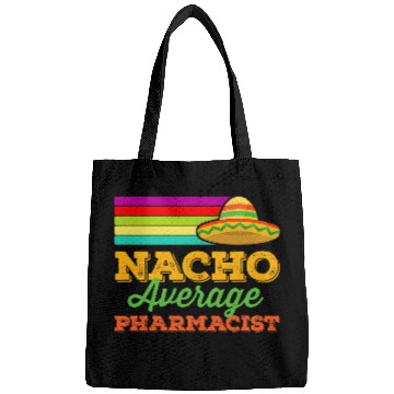 Discover Nacho Average Pharmacist Cinco De Mayo Funny Sombrero Bags