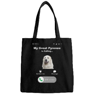 Discover My Great Pyrenees is Calling 1 Bags