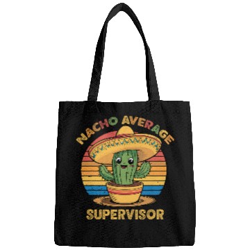 Discover Nacho Average Supervisor Mexican Cinco De Mayo Funny Bags