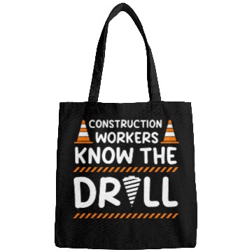 Discover Construction worker know the drill Dad Construction Worker Bags