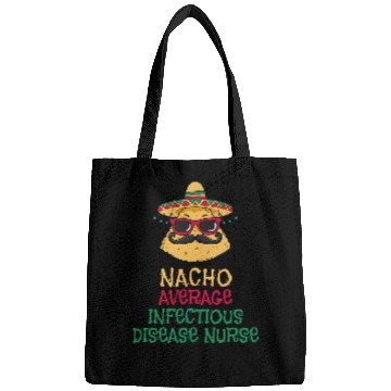 Discover Nacho Average Infectious Disease nurses Cinco de Mayo Bags