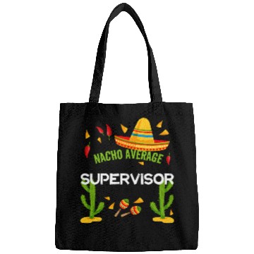 Discover Nacho Average Supervisor Cinco De Mayo 1 Bags