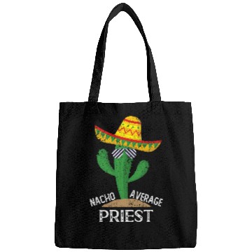 Discover Nacho Average PRIEST Cinco De Mayo Mexican Bags