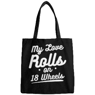 Discover My Love Rolls On 18 Wheels Trucker Driver Bags