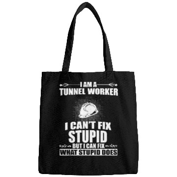 Discover Mens Funny Tunnel Worker Saying Tunnel Underground Mining Bags
