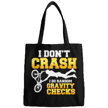 Discover I Dont Crash I Do Random Gravity Checks BMX Quote Bags