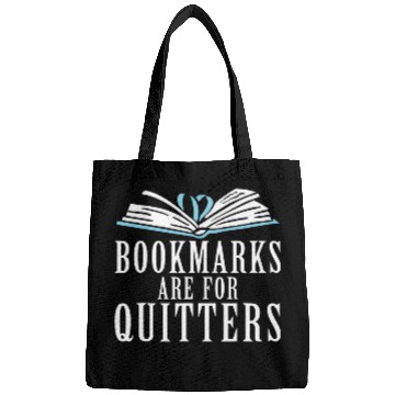 Discover Bookmarks are for Quitters Book Lover 1 Bags