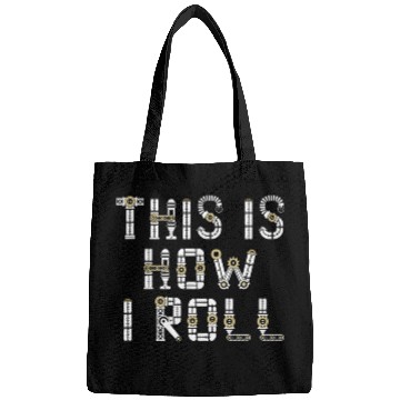 Discover This Is How I Roll Machine Gears Mechanical Engineer Bags