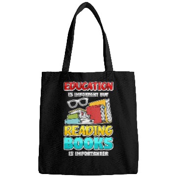 Discover Education Reading Books Is Importanter Book Reader Gift Book Bags