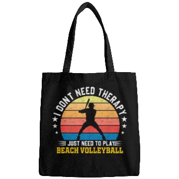 Discover I Dont Need Therapy I Just Need To Play Beach Volleyball Bags