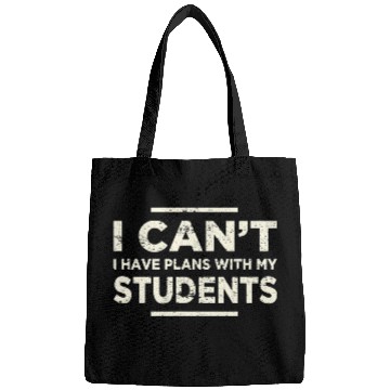 Discover I Cant I Have Plans Teacher Life Student Learner Bags