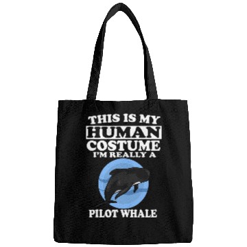 Discover This Is My Human Costume Im Really A Pilot Whale Bags