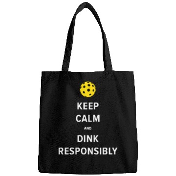 Discover Keep Calm and Dink Responsibly Pickleball Team Tournament Bags