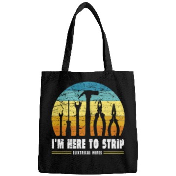 Discover Mens Im Here To Strip Electrical Wires Electrical Worker 1 Bags