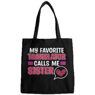 Discover Translator Calls Me Sister Interpreter Polyglot Graphic Bags