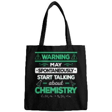 Discover Chemist Student Teacher Start Talking About Chemistry Bags