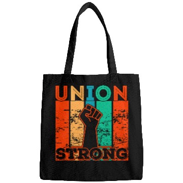 Discover Union Strong Union Worker union workers Labor Day 1 Bags