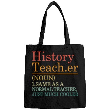 Discover History Teacher Definition Funny Back to School First Day Bags
