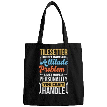 Discover Tile Setter Attitude Problem for Tile Setting Worker Bags
