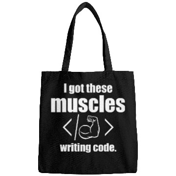 Discover I Got These Muscles Writing Code Funny Computer Coder Bags