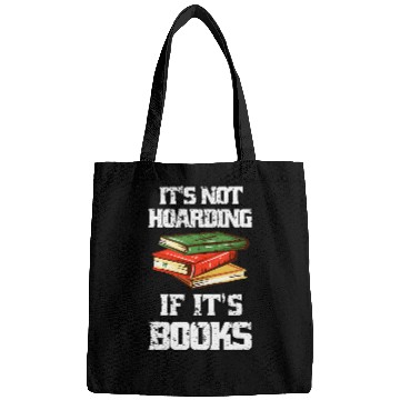 Discover Its Not Hoarding If Its Books Book Lovers Reading Teacher Bags