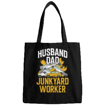 Discover Scrapyard Husband dad Junkyard Worker Junkyard Worker Bags