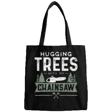 Discover Hugging Trees With My Chainsaw Woodworker Bags