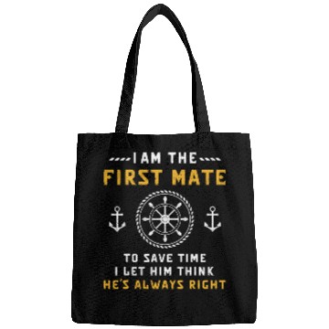 Discover First Mate Captain I Let Him Think Hes Always Right Funny 2 Bags