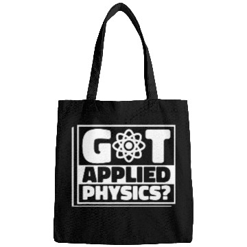 Discover Got Applied Physics Teacher Student Applied Physics Bags