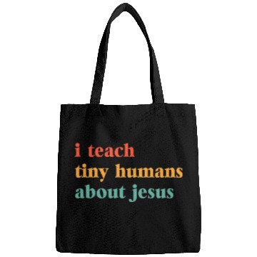 Discover I Teach Tiny Humans about Jesus Bible School Teacher Bags