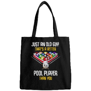 Discover Just An Old Guy Thats A Better Pool Player Bags