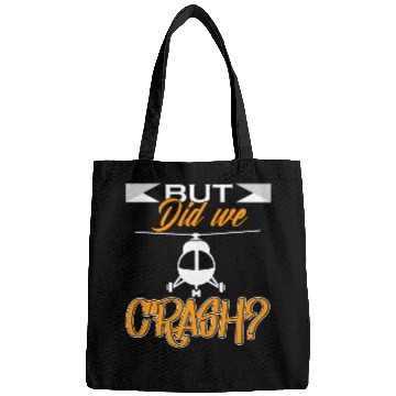 Discover Funny aviator saying But Did We Crash Pilot Bags