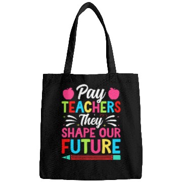 Discover Pay Teachers They Shape Our Future Teacher Geek Bags