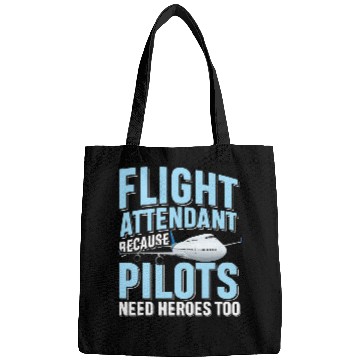 Discover Flight Attendant Because Pilots Need Heroes Too Bags
