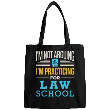 Discover Im Not Arguing Im Practicing for Law School Lawyer Student 2 Bags