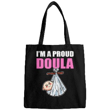Discover Im A Proud Doula Birth Worker Bags