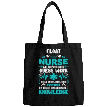 Discover Float nurses Floating RN Funny Nursing Student Tee Bags