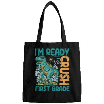 Discover Im Ready To Crush First Grade Dinosaur Back To School Trex Bags