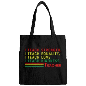 Discover I Teach Strength Equality Love Kindness Teacher Bags