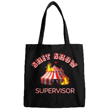 Discover Shit Show Supervisor Boss Manager Mom Mess Bags