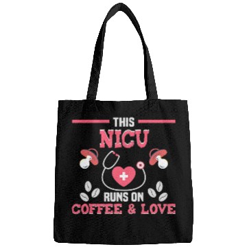 Discover nurses This NICU runs on coffe Love RN nurses Bags