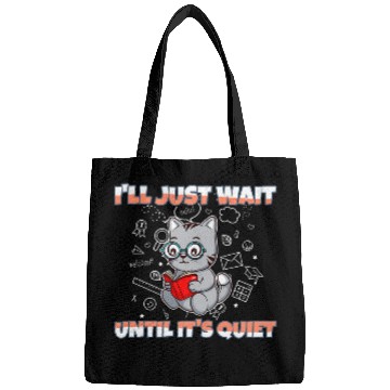 Discover Ill Just Wait Until Its Quiet Funny Elementary Teacher Bags