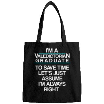 Discover Valedictorian Graduate Class Right Funny Graduation Bags