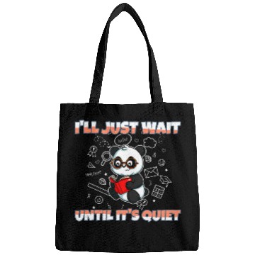 Discover Ill Just Wait Until Its Quiet Funny Elementary Teacher 3 Bags