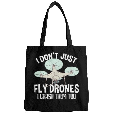 Discover Funny Dont Just Fly Drones Quadcopter FVP Race Pilot Bags