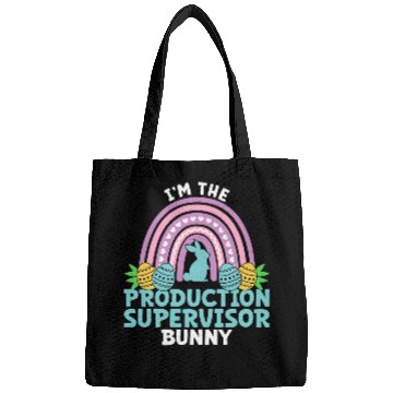Discover Happy Easter Day Im the Production Supervisor Bunny Bags
