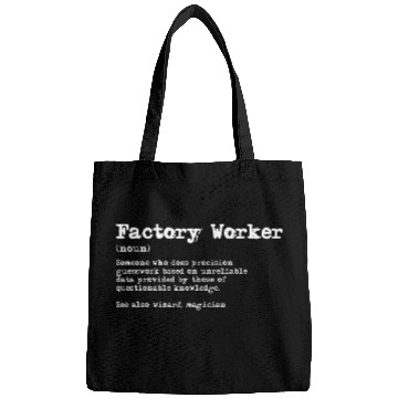 Discover Factory Worker Funny Job Definition Bags