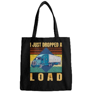Discover I Just Dropped A Load Funny Trucker Fathers Day Retro Bags